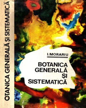 Botanica generala si sistematica (Iuliu Morariu)
