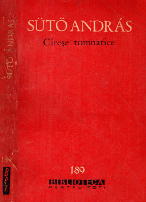 Cirese tomnatice - schite si povestiri(Suto Andras) colectia BPT