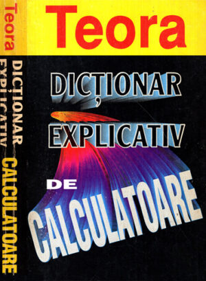 Dictionar explicativ de calculatoare (Bryan Pfaffenberger, Judy Petersen)