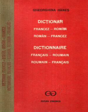 Dictionar francez-roman si roman-francez (Gheorghina Hanes)