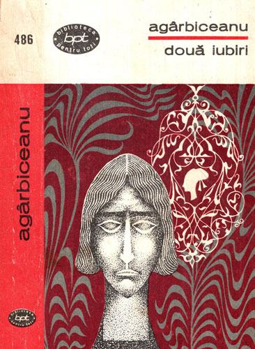 Doua iubiri (Ion Agarbiceanu) colectia BPT Doua iubiri (Ion Agarbiceanu) colectia BPT