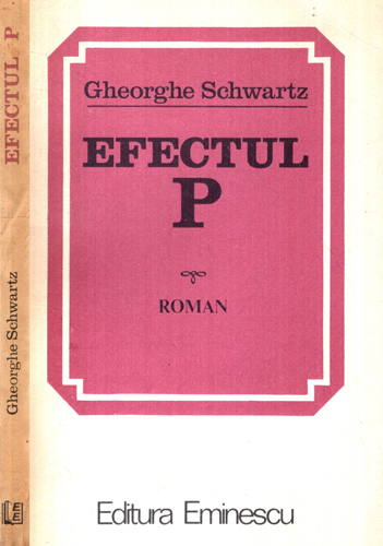 Efectul P (Gheorghe Schwartz) Efectul P (Gheorghe Schwartz)