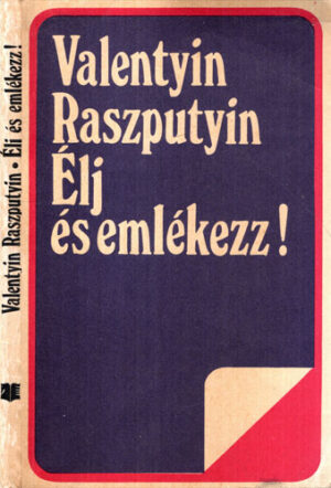 Elj es emlekezz (Valentyin Raszputyin)