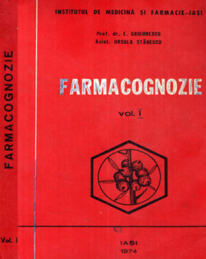 Farmacognozie vol. I (E. Grigorescu, Ursula Stanescu)