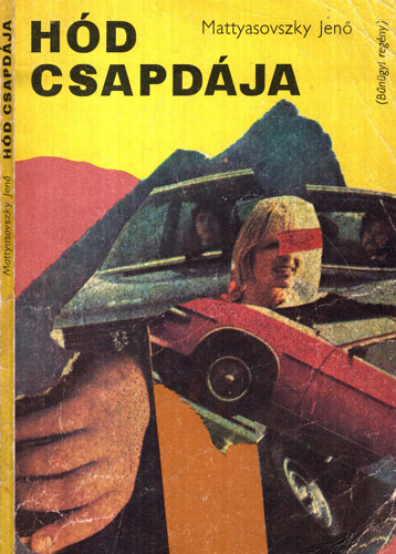 Hod csapdaja (Jeno Mattyasovszky)