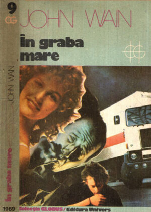In graba mare (John Wain) colectia Globus