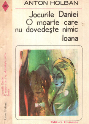 Jocurile Daniei, O moarte care nu dovedeste nimic, Ioana (Anton Holban)