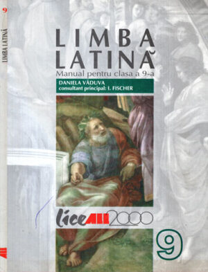 Limba latina - manual pentru clasa a IX-a - 9 (Daniela Vaduva, I. Fischer)