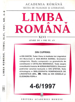 Limba Romana, revista nr. 4-6 / 1997 (Ion Coteanu, Mioara Avram)