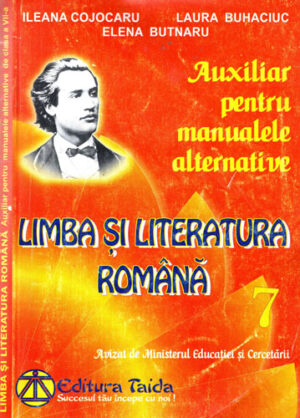 Auxiliar pentru manualele alternative de clasa a VII-a (Ileana Cojocaru, Laura Buhaciuc, Elena Butnaru)