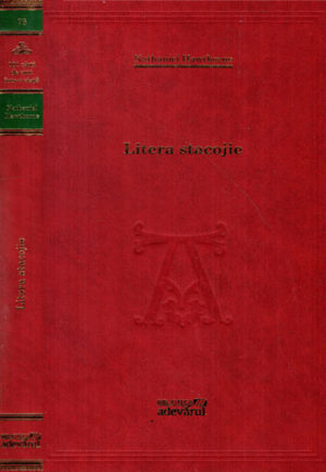 Litera stacojie (Nathaniel Hawthorne) colectia Adevarul nr. 78