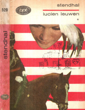 Lucien Leuwen - Rosu si alb vol. I+II (Stendhal) colectia BPT