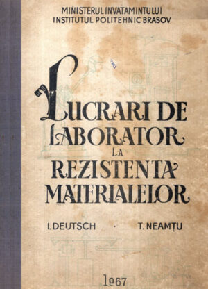 Lucrari de laborator la rezistenta materialelor (I. Deutsch, T. Neamtu)