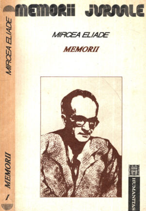 Memorii vol. I+II (Mircea Eliade)