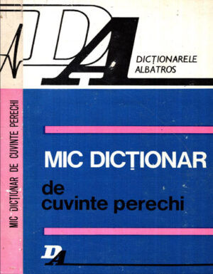 Mic dictionar de cuvinte perechi (Silviu Constantinescu)