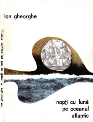 Nopti cu luna pe oceanul atlantic (Ion Gheorghe)