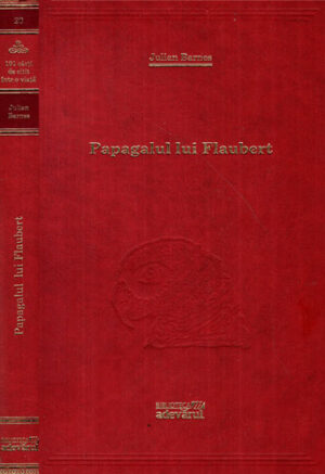Papagalul lui Flaubert (Julian Barnes) colectia Adevarul nr. 20