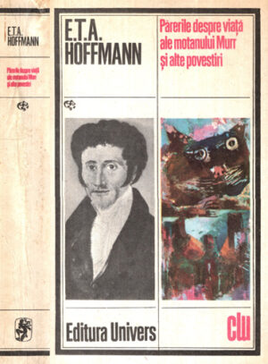Parerile despre viata ale motanului Murr si alte povestiri (E. T. A. Hoffmann)