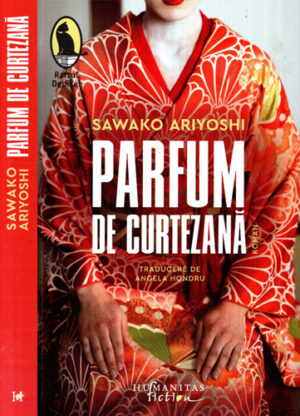 Parfum de curtezana (Sawako Arioshy) colectia Raftul Denisei