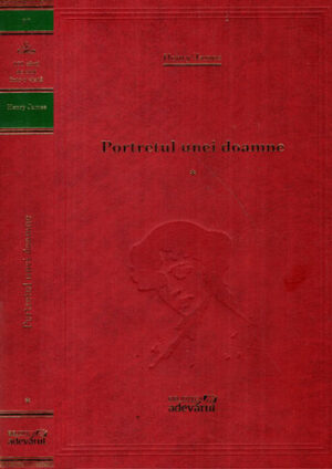 Portetul unei doamne vol. I+II (Henry James) colectia Adevarul nr. 67-68