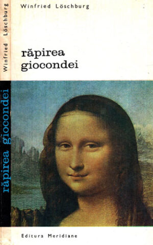 Rapirea Giocondei (Winfried Loschburg)