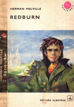 Redburn (Herman Melville) colectia Cutezatorii