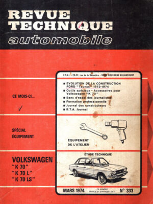 Revue technique automobile nr. 333 / 1974 - Volswagen K70, K70L, L70LS (Colectiv de Autori)