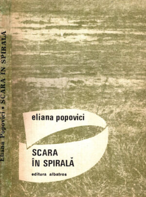 Scara in spirala (Eliana Popovici)