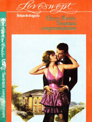 Tovarasie compromitatoare (Theresa Gladden) colectia Loveswept