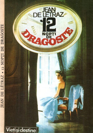 12 - dousprezece nopti  de dragoste sau Viata unei femei (Jean de Letraz)