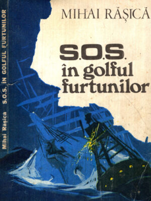 SOS - in golful furtunilor (Mihai Rasica)