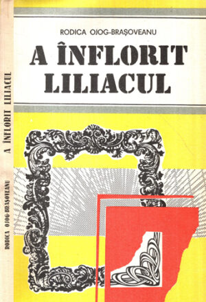 A inflorit liliacul (Rodica Ojog-Brasoveanu)