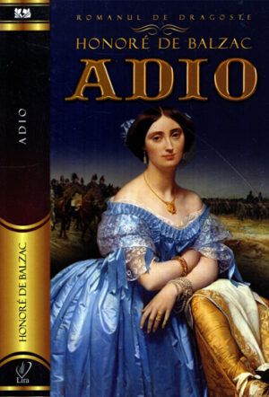 Adio (Honore Balzac) colectia Lira