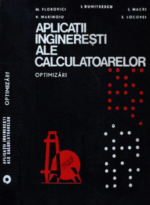 Aplicatii ingineresti ale calculatoarelor - optimizari (S. Dumitrescu, V. Marinoiu, M. Florovici)