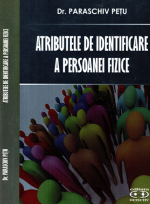 Atributele de identificare a personaelor fizice (Paraschiv Petu)