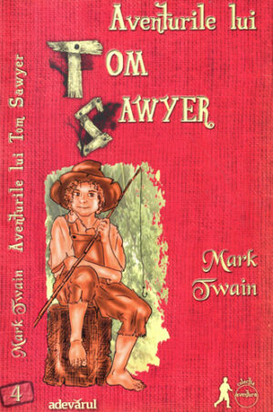 Aventurile lui Tom Sawer (Mark Twain) colectia Aventura nr. 4