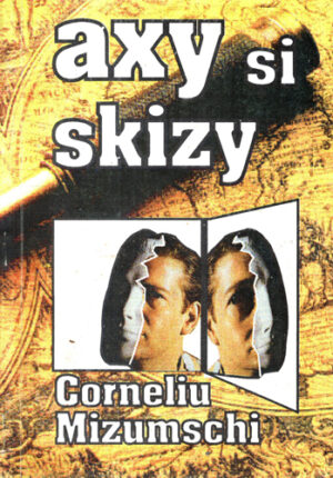 Axy si Schizy  (Pericle Martinescu)
