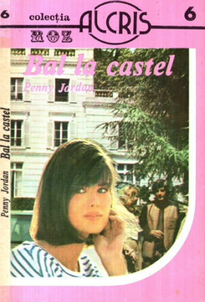Bal la castel (Penny Jordan) colectia Roz nr. 6