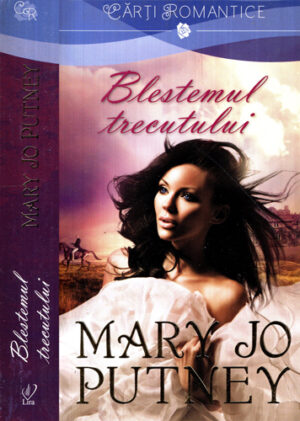 Blestemul trecutului (Mary Jo Putney) colectia Lira