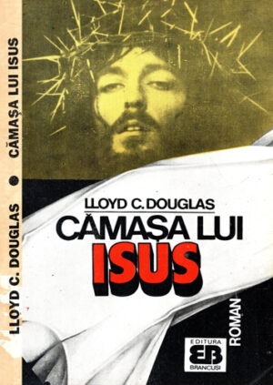 Camasa lui Isus (Lloyd C.Douglas)