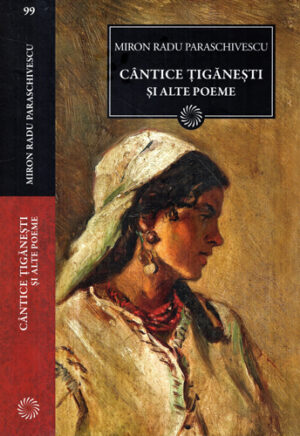 Cantice tiganesti (Miron Radu Paraschivescu) colectia Jurnalul National nr. 99