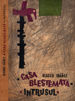 Casa blestemata. Intrusul (Blasco Ibanez)
