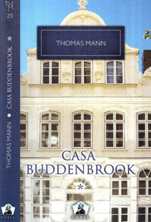 Casa Buddenbrook  vol.I+II (Thomas Mann)
