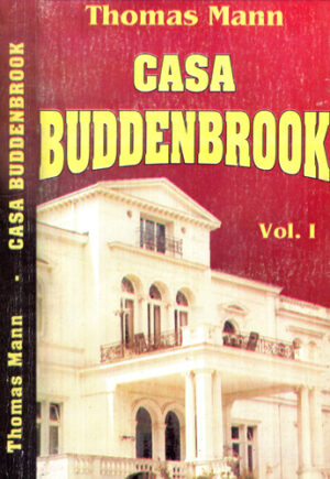 Casa Buddenbrook  vol.I+II (Thomas Mann)