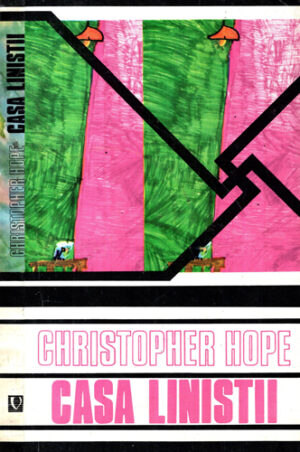 Casa linistii (Christopher Hope)
