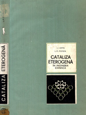 Cataliza eterogena in ingineria chimica (I. Ioffe, L. Pismen)