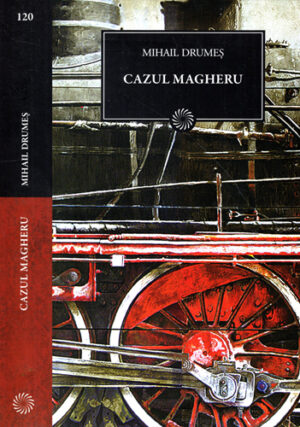 Cazul Magheru (Mihail Drumes) colectia Jurnalul national nr. 120