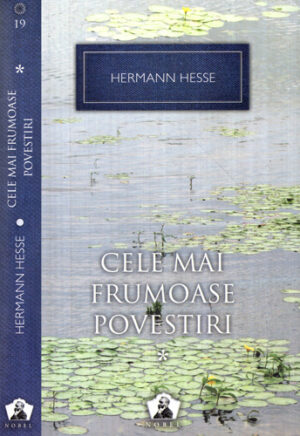 Cele mai frrumoase povestiri vol. I+II (Hermann Hesse) colectia Nobel nr. 20-21
