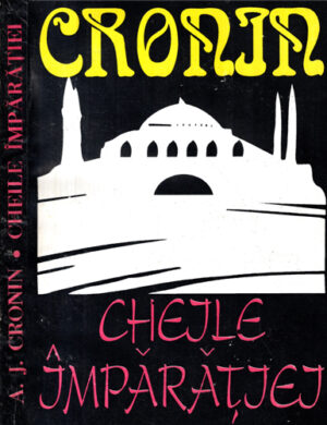Cheile imparatiei (A. J. Cronin)