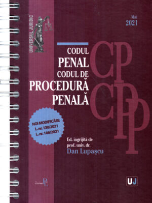 Codul penal si codul de procedura penala (Dan Lupascu)  mai 2021